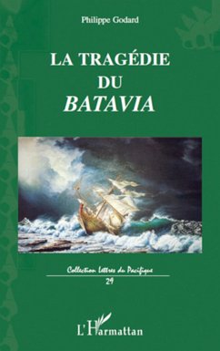 La tragédie du Batavia - Godard, Philippe