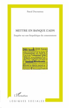 Mettre en banque l'ADN - Ducournau, Pascal