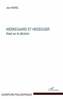 Kierkegaard et Heidegger - Morel, Jean