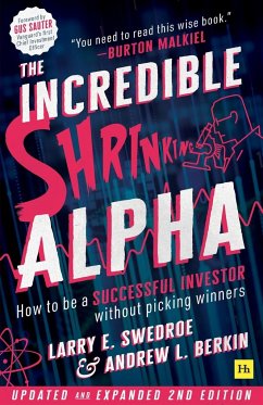 The Incredible Shrinking Alpha 2nd edition - Swedroe, Larry; Berkin, Andrew