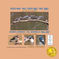 Feed Me! No, Feed Me! No, Me! - Creager, Carol