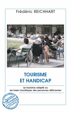 Tourisme et handicap - Reichhart, Frédéric