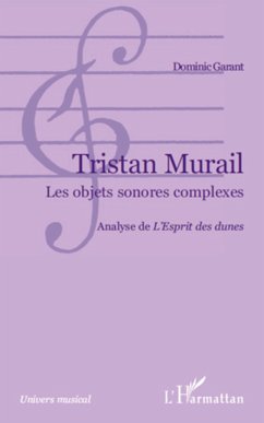 Tristan Murail - Garant, Dominic