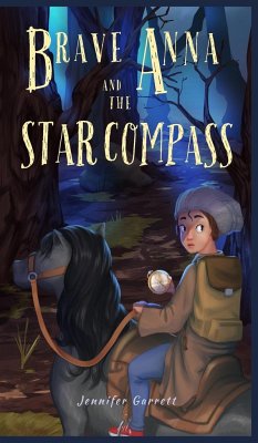 Brave Anna and the Star Compass - Garrett, Jennifer