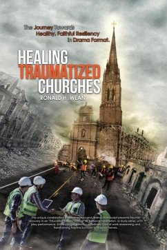 Healing Traumatized Churches - Wean, Ronald H.