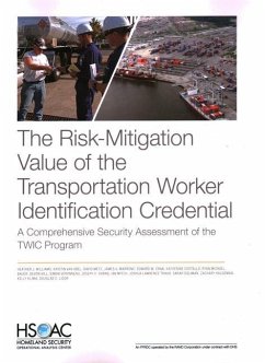 The Risk-Mitigation Value of the Transportation Worker Identification Credential: A Comprehensive Security Assessment of the Twic Program - Williams, Heather; Abel, Kristin van; Metz, David