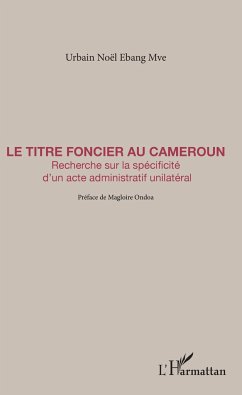 Le titre foncier au Cameroun - Ebang Mve, Urbain Noël