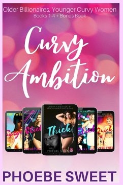 The Curvy Ambition Collection, Books 1-4 + Bonus Book - Sweet, Phoebe