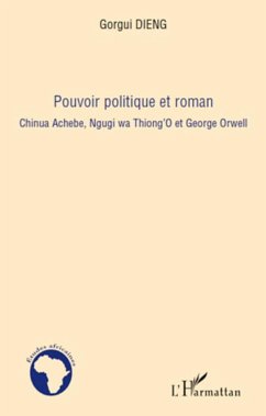 Pouvoir politique et roman - Dieng, Gorgui