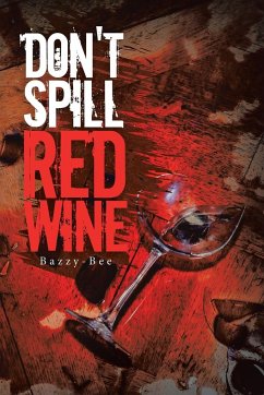 Don't Spill Red Wine - Bazzy-Bee