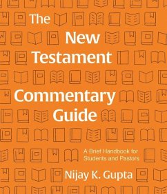 The New Testament Commentary Guide - Gupta, Nijay