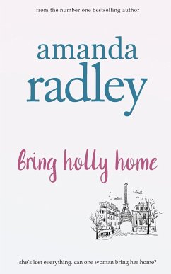Bring Holly Home - Radley, Amanda