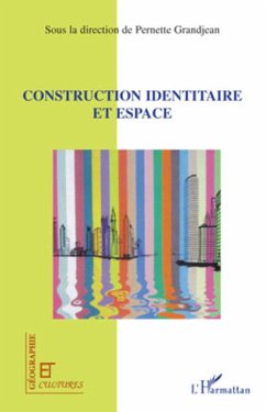 Construction identitaire et espace - Grandjean, Pernette