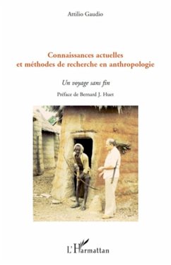 Connaissances actuelles et méthodes de recherche en anthropologie - Gaudio, Attilio