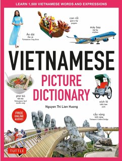 Vietnamese Picture Dictionary: Learn 1,500 Vietnamese Words and Expressions - For Visual Learners of All Ages (Includes Online Audio) - Huong, Nguyen Thi Lien