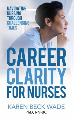 Career Clarity for Nurses - Wade, Karen Beck