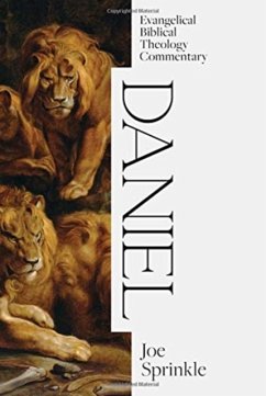 Daniel: Evangelical Biblical Theology Commentary - SPRINKLE, JOE