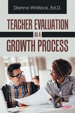 Teacher Evaluation as a Growth Process - Whitlock Ed. D., Dianna