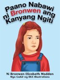 Paano Nabawi ni Bronwen ang Kanyang Ngiti