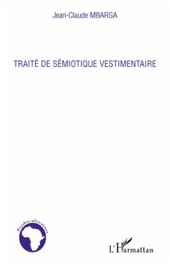 Traité de sémiotique vestimentaire - Mbarga, Jean-Claude