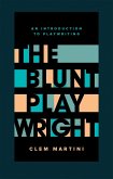 The Blunt Playwright: Second Edition