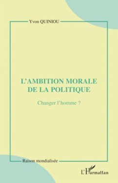 L'ambition morale de la politique - Quiniou, Yvon