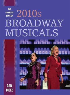 The Complete Book of 2010s Broadway Musicals - Dietz, Dan