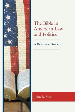 The Bible in American Law and Politics - Vile, John R.