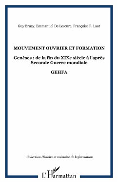 Mouvement ouvrier et formation - Laot, Françoise F.; de Lescure, Emmanuel; Brucy, Guy