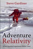 Adventure Relativity: When Intense Experience Shifts Time