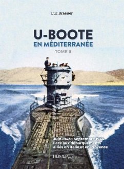 U-Boote En Mediterranée Tome 2 - Braeuer, Luc