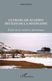 Les Français acadien des Iles-de-la-Madeleine