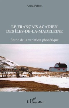 Les Français acadien des Iles-de-la-Madeleine - Falkert, Anika