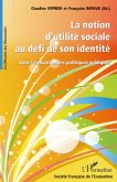 La notion d'utilité sociale au défi de son identité