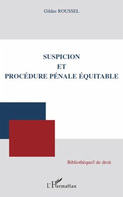 Suspicion et procédure pénale équitable - Roussel, Gildas