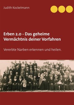 Erben 2.0 - Das geheime Vermächtnis deiner Vorfahren - Kockelmann, Judith