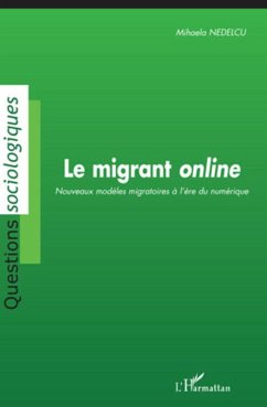 Le migrant online - Nedelcu, Mihaela