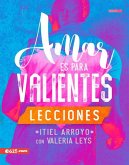 Amar Es Para Valientes - Lecciones