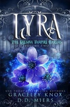 Lyra: The Kresova Vampire Harems Volume Two - Miers, D. D.; Knox, Graceley