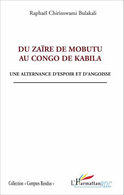 Du Zaïre de Mobutu au Congo de Kabila - Chirimwami Bulakali, Raphaël