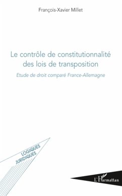 Le contrôle de constitutionnalité des lois de transposition - Millet, François-Xavier