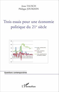 Trois essais pour une économie politique du 21e siècle - Tausch, Arno; Jourdon, Philippe