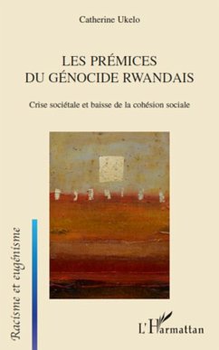 Les prémices du génocide Rwandais - Ukelo, Catherine