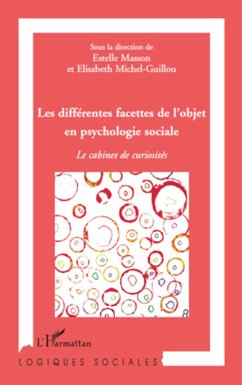 Les différentes facettes de l'objet en psychologie sociale - Michel-Guillou, Elisabeth; Masson, Estelle