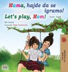 Let's play, Mom! (Serbian English... - Bild 1