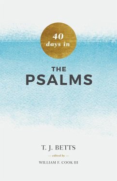 40 Days in Psalms - Betts, T J
