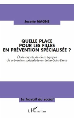 Quelle place pour les filles en prévention spécialisée? - Magne, Josette