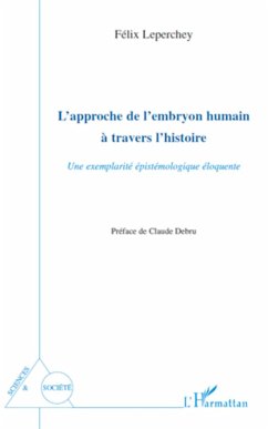 L'approche de l'embryon humain à travers l'histoire - Leperchey, Félix