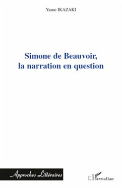 Simone de Beauvoir, la narration en question - Ikazaki, Yasue