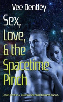 Sex, Love, and the Spacetime Pinch - Bentley, Vee